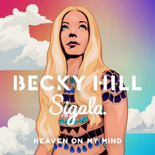 Becky Hill & Sigala - Heaven On My Mind (Radio Date: 31-07-2020)