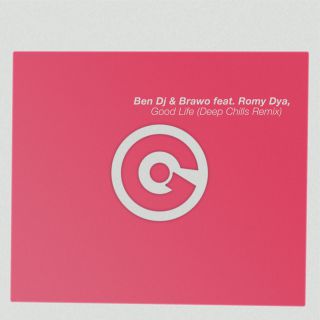 Ben Dj & Brawo - Good Life (feat. Romy Dya) (Deep Chills Remix) (Radio Date: 10-04-2020)