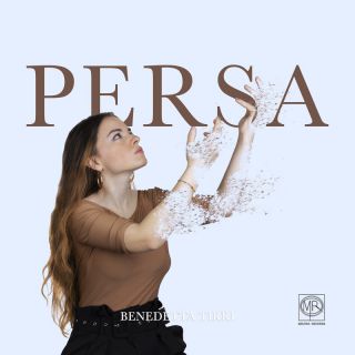 Benedetta Tirri - Persa (Radio Date: 11-03-2022)