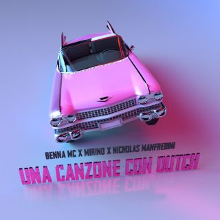 BENNA MC & Mirino - Una Canzone Con Dutch (Radio Date: 28-07-2023)