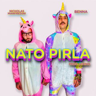 Benna MC - Nato Pirla (feat. Nicholas Manfredini & Mirino) (Radio Date: 19-01-2022)