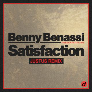 Benny Benassi presents The Biz - Satisfaction (Just____us Remix) (Radio Date: 21-10-2023)