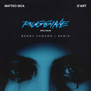 Benny Camaro - RUGGINE (Radio Date: 22-07-2022)