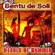 Bentu De Soli - Pearls Of Summer Remixes. Ecco finalmente i remixes del brano dance più magico del momento!!! 