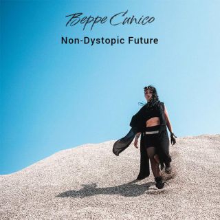 Beppe Cunico - Non-Dystopic Future (Radio Date: 15-09-2023)