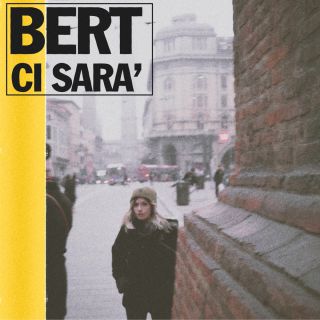 Bert - Ci sarà (Radio Date: 09-04-2021)