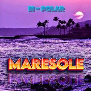Bi-Polar - Maresole (Radio Date: 29-07-2022)