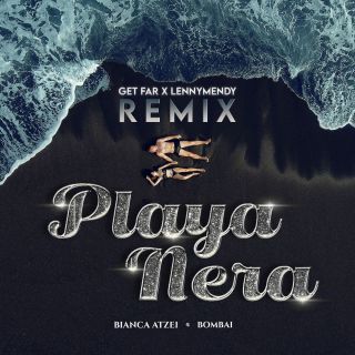 Bianca Atzei - Playa Nera (Get Far X LENNYMENDY Remix) (Radio Date: 09-09-2022)