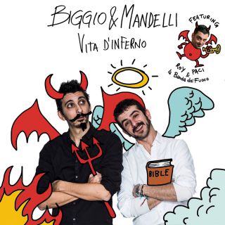 Biggio E Mandelli - Vita d'inferno (Radio Date: 12-02-2015)