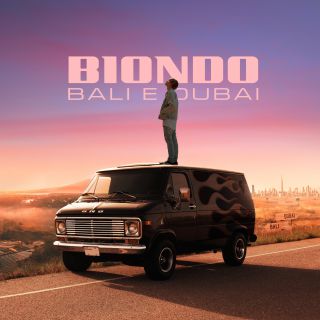 Biondo - Bali E Dubai (Radio Date: 19-06-2020)