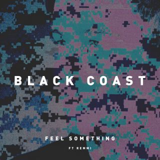 Black Coast - Feel Something (feat. Remmi) (Radio Date: 07-07-2017)