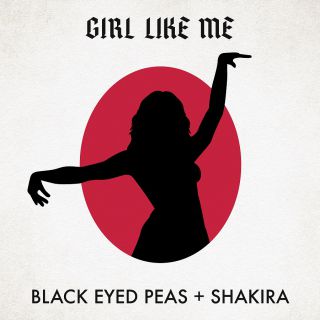 GIRL LIKE ME, di Black Eyed Peas & Shakira