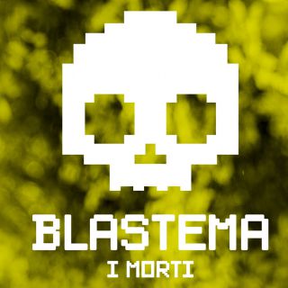 Blastema - I morti (Radio Date: 16-10-2014)