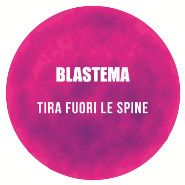 Blastema - Tira Fuori Le Spine (Radio Date: 21-09-2012)