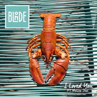 Blonde - I Loved You (feat. Melissa Steel) (Radio Date: 12-12-2014)