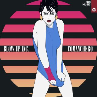 Blow Up Inc. - Comanchero (Radio Date: 27-05-2022)