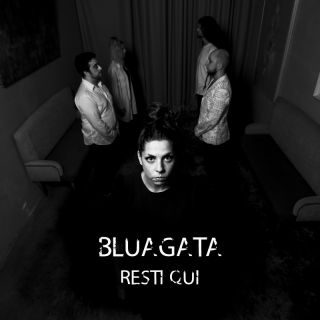 Bluagata - Resti Qui (Radio Date: 11-02-2022)
