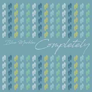Blue Marbles - Completely (Radio Date: 02-07-2021)