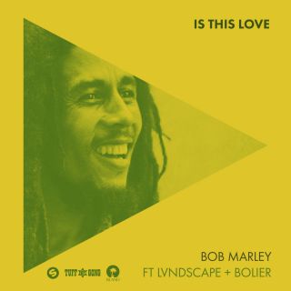 Bob Marley & The Wailers - Is This Love (feat. LVNDSCAPE & Bolier) (Radio Date: 24-06-2016)