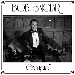 Bob Sinclar - Groupie (Radio Date: Venerdì 31 Agosto 2012)