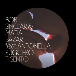 BOB SINCLAR & MATIA BAZAR - Ti Sento (feat. Antonella Ruggiero) (Radio Date: 27-10-2023)
