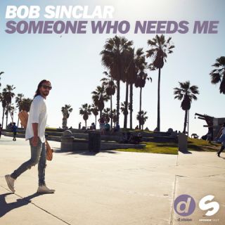 Bob Sinclar - Someone Who Needs Me (Radio Date: 13-05-2016)