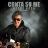 BOBBY SOLO - Conta su me (feat. Rita Manelli)