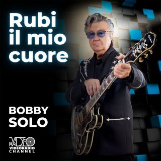 Bobby Solo - Rubi il mio cuore (Radio Date: 14-07-2023)