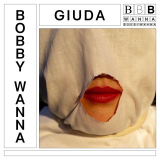 Bobby Wanna - Giuda (Radio Date: 16-07-2021)
