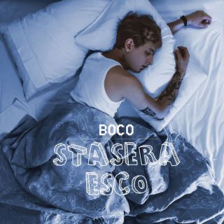 Boco - Stasera esco (Radio Date: 17-11-2017)