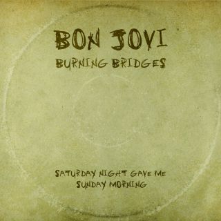 Bon Jovi - Saturday Night Gave Me Sunday Morning (Radio Date: 28-08-2015)