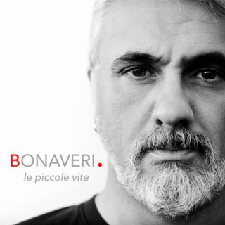 Bonaveri - Le piccole vite (Radio Date: 24-11-2017)
