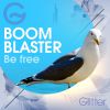BOOMBLASTER - Be Free
