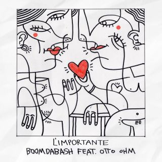 Boomdabash - L'importante (feat. Otto Ohm) (Radio Date: 18-06-2014)