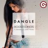 BOOSTEDKIDS - Dangle (feat. Deborah Lee & Chris Tyrone)