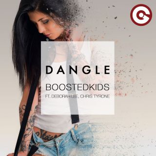 Boostedkids - Dangle (feat. Deborah Lee & Chris Tyrone) (Radio Date: 02-06-2017)