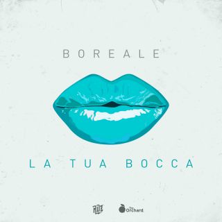 Boreale - La tua bocca (Radio Date: 17-09-2020)