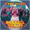 BORRKIA BIG BAND - Ti amo ti odio (feat. Finaz)