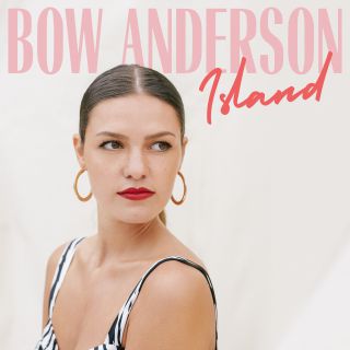 Bow Anderson - Island (Radio Date: 25-09-2020)