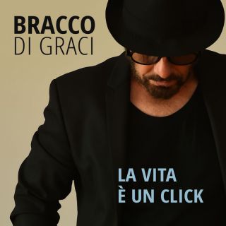 Bracco Di Graci - La vita è un click (Radio Date: 14-04-2023)