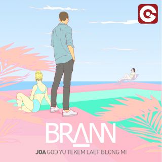 Brann - Joa (God Yu Tekem Laef Blong Mi) (Radio Date: 07-10-2016)