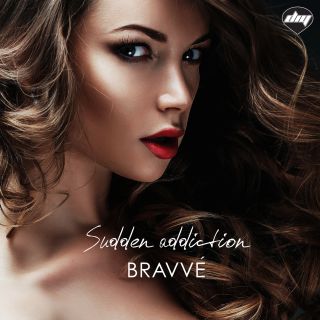 Bravve - Sudden Addiction (Radio Date: 13-01-2016)