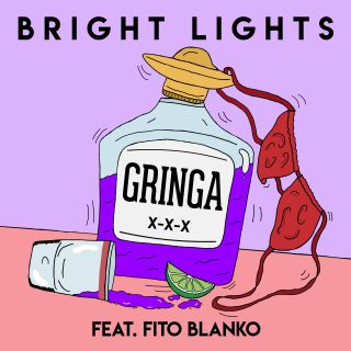 Bright Lights - Gringa (feat. Fito Blanko) (Radio Date: 14-06-2019)