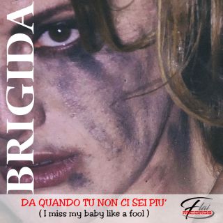 Brigida - Da quando tu non ci sei più (Radio Date: 21-09-2018)