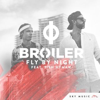 Broiler - Fly By Night (feat. Tish Hyman) (Radio Date: 09-10-2015)
