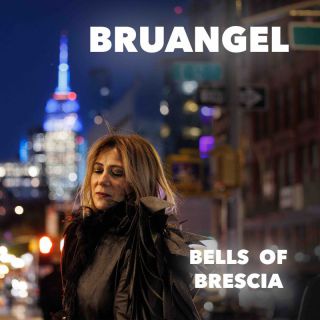 Bruangel - BELLS OF BRESCIA (Radio Date: 16-02-2024)