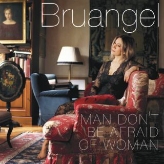 Bruangel - Man don't be afraid of woman (Radio Date: 31-03-2023)