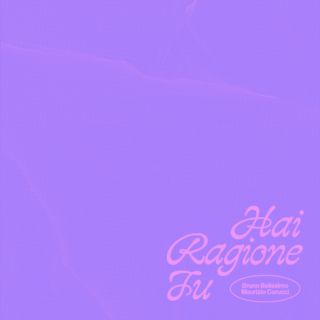 Bruno Belissimo, Maurizio Carucci - Hai Ragione Tu (Radio Date: 09-09-2022)
