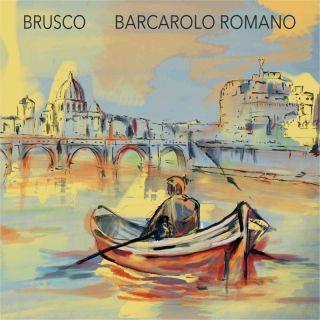 Brusco - Barcarolo Romano (Radio Date: 19-04-2024)