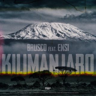 Brusco - Kilimanjaro (feat. Ensi) (Radio Date: 04-03-2022)